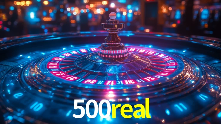 500real: Jogos de Caça-Níqueis-Altas Recompensas, Roleta-Velocidade, Blackjack-Desafios Máximos